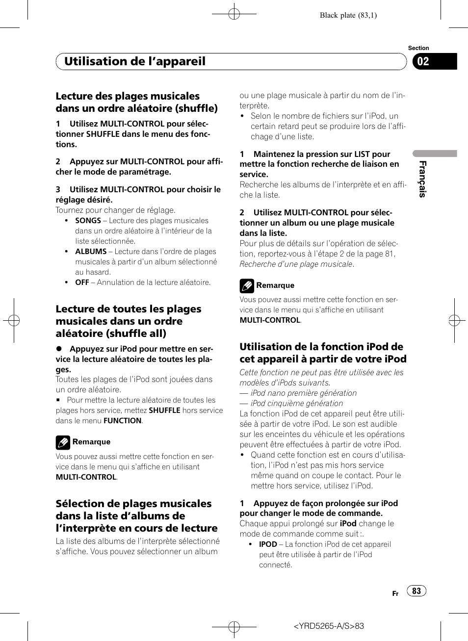 Lecture des plages musicales dans un, Ordre aléatoire (shuffle), Lecture de toutes les plages musicales | Dans un ordre aléatoire (shuffle all), Sélection de plages musicales dans la, Liste d, Albums de l’interprète en cours, De lecture, Utilisation de la fonction ipod de cet, Appareil à partir de votre ipod | Pioneer DEH P4100UB User Manual | Page 83 / 187
