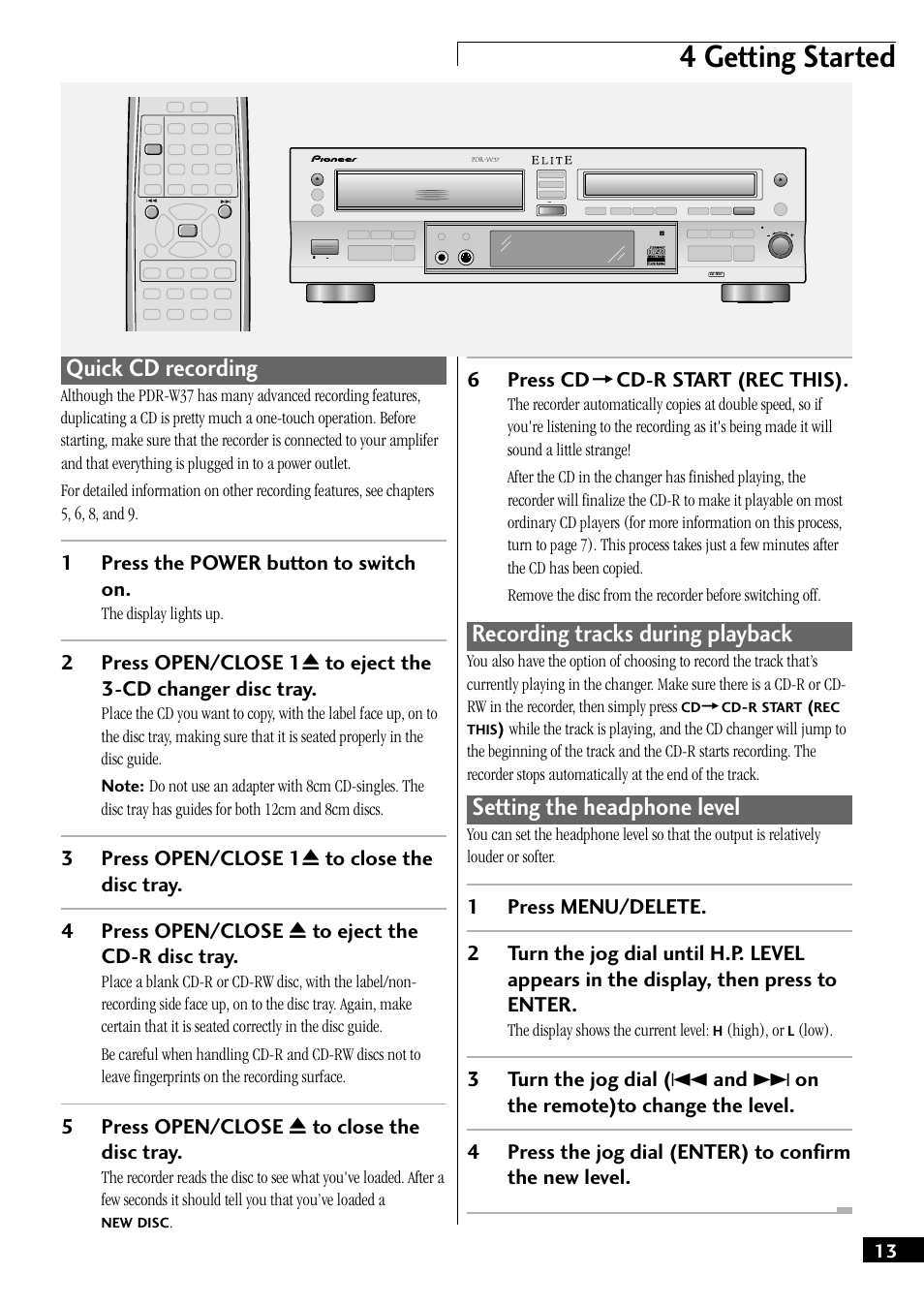 4 getting started, Quick cd recording, Setting the headphone level | Recording tracks during playback, 1press the power button to switch on, 5press open/close 0 to close the disc tray, 6press cd = cd-r start (rec this) | Pioneer PDR-W37 User Manual | Page 13 / 52