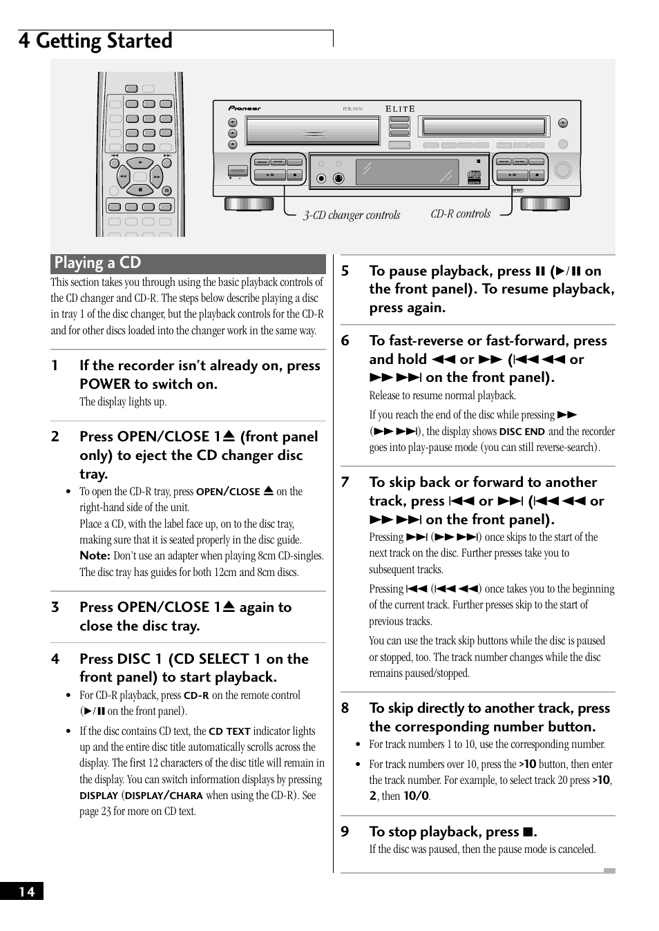 Playing a cd, 4 getting started, 9to stop playback, press 7 | The display lights up, For cd-r playback, press, Cd changer controls cd-r controls | Pioneer PDR-W37 User Manual | Page 14 / 52