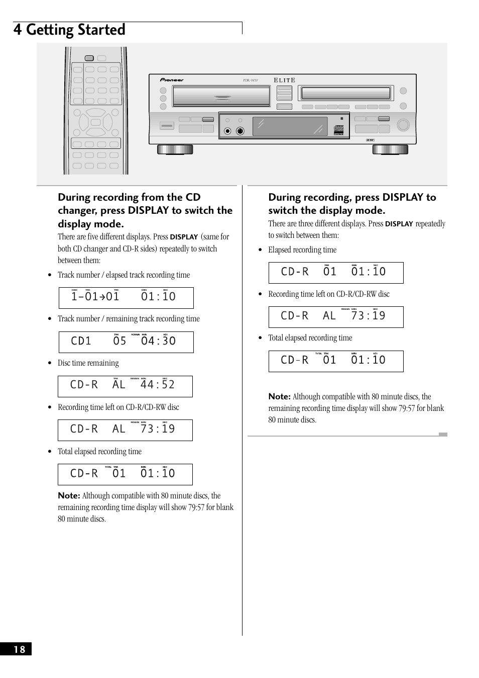 4 getting started, Cd-r al 73:19, Cd-r al 44:52 | There are three different displays. press, There are five different displays. press, Recording time left on cd-r/cd-rw disc | Pioneer PDR-W37 User Manual | Page 18 / 52