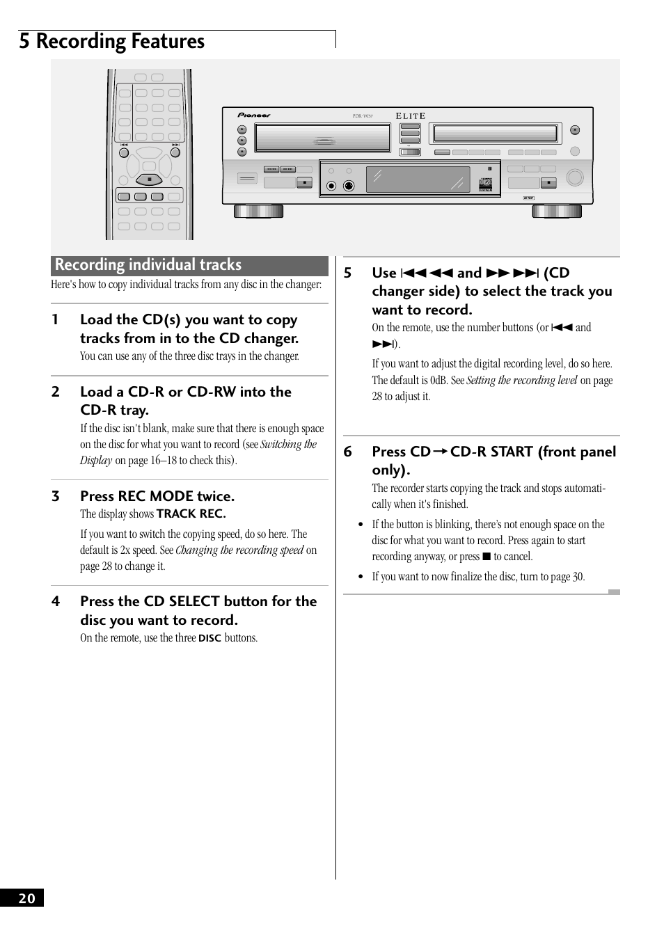 Recording individual tracks, 5 recording features, 2load a cd-r or cd-rw into the cd-r tray | 3press rec mode twice, 6press cd = cd-r start (front panel only), On the remote, use the three, Buttons | Pioneer PDR-W37 User Manual | Page 20 / 52