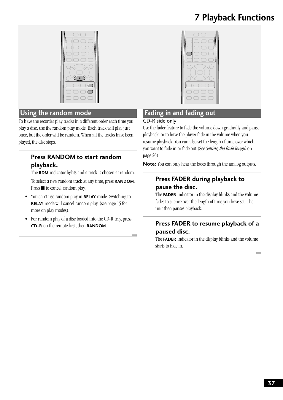 Using the random mode fading in and fading out, 7 playback functions, Fading in and fading out | Using the random mode, Press fader during playback to pause the disc, Press fader to resume playback of a paused disc, Press random to start random playback | Pioneer PDR-W37 User Manual | Page 37 / 52