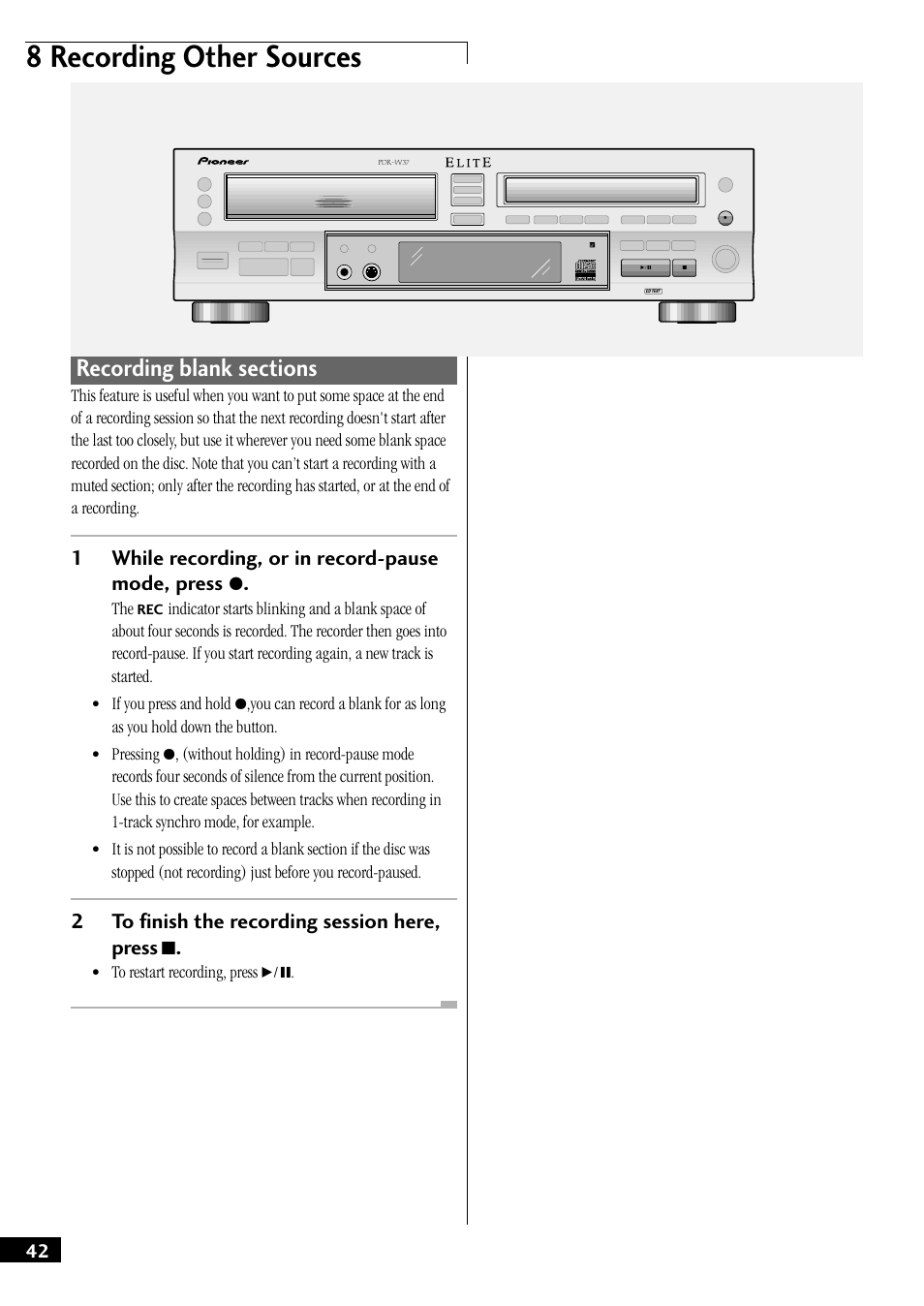 Recording blank sections, 8 recording other sources, 1while recording, or in record-pause mode, press | 2to finish the recording session here, press 7 | Pioneer PDR-W37 User Manual | Page 42 / 52