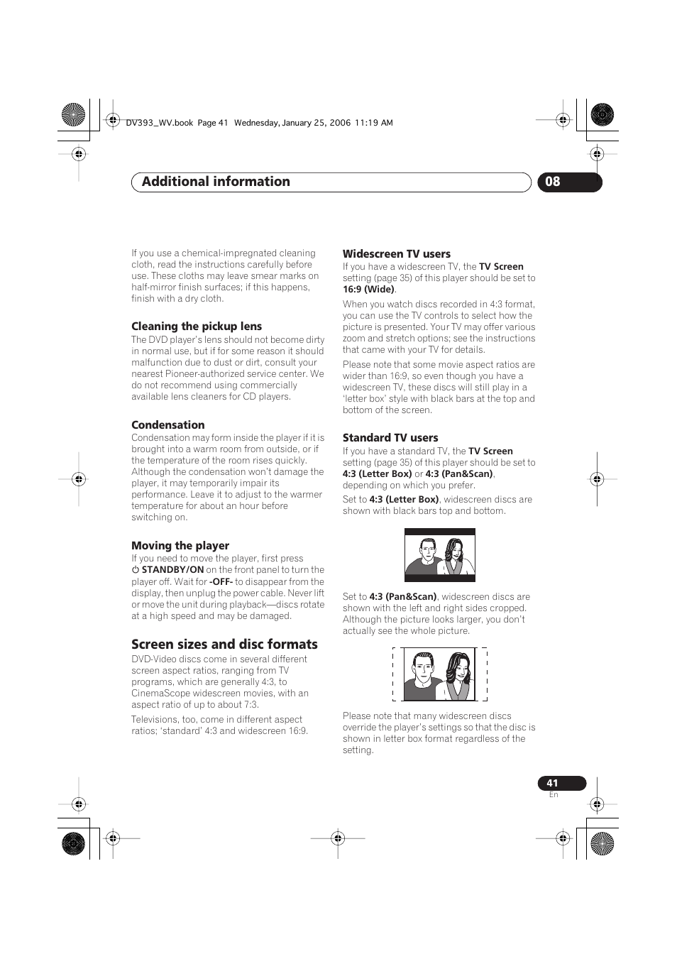 Cleaning the pickup lens, Condensation, Moving the player | Screen sizes and disc formats, Widescreen tv users, Standard tv users, Additional information 08 | Pioneer DV-393-S User Manual | Page 41 / 48