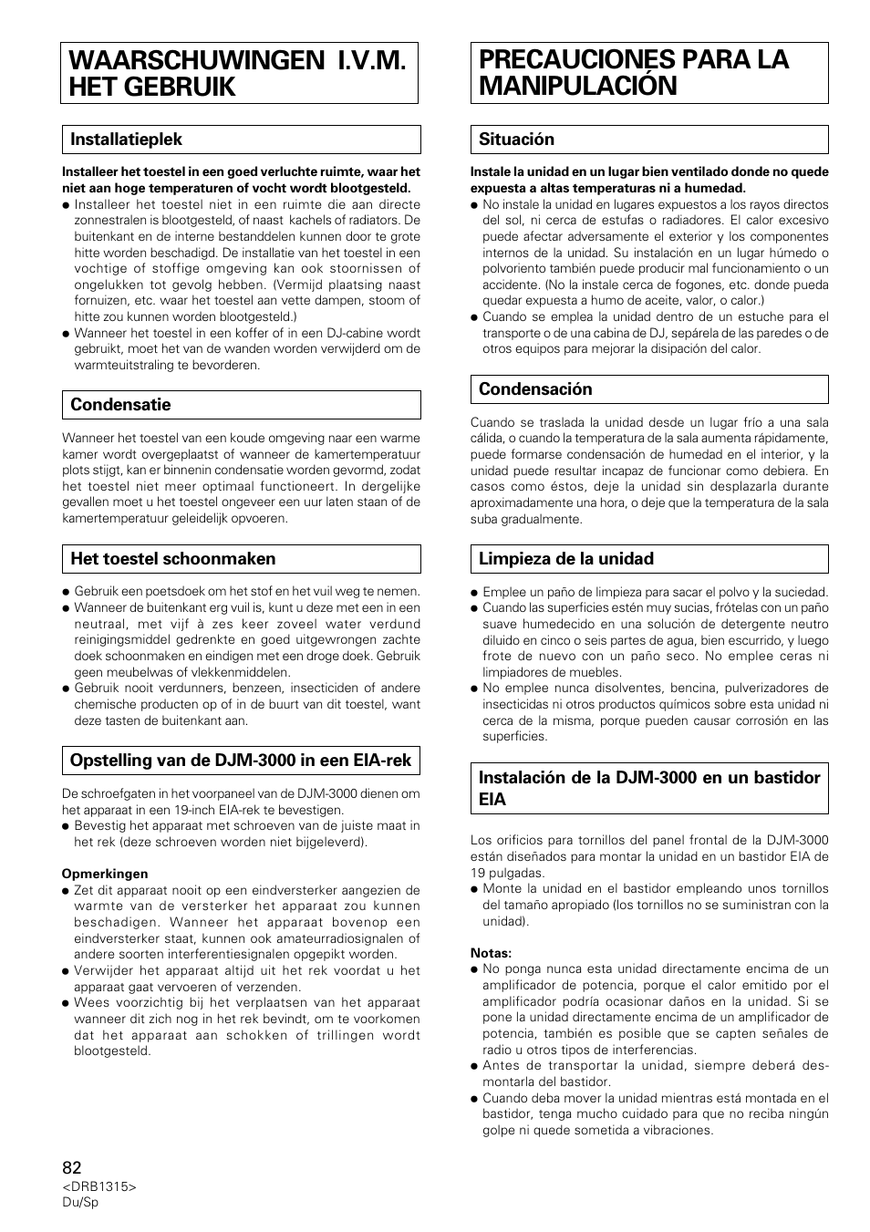 Waarschuwingen i.v.m. het gebruik, Precauciones para la manipulación, Installatieplek | Condensatie, Het toestel schoonmaken, Situación, Condensación, Limpieza de la unidad, Opstelling van de djm-3000 in een eia-rek, Instalación de la djm-3000 en un bastidor eia | Pioneer DJM-3000 User Manual | Page 82 / 120