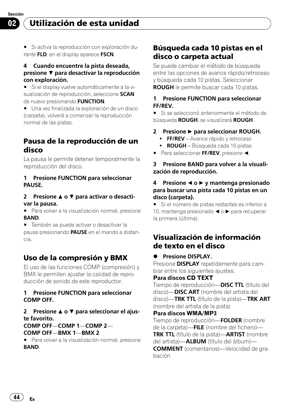 Pausa de la reproducción de un, Disco, Uso de la compresión y bmx 44 | Búsqueda cada 10 pistas en el disco o, Carpeta actual, Visualización de información de texto, En el disco, Utilización de esta unidad, Pausa de la reproducción de un disco, Uso de la compresión y bmx | Pioneer DEH-1900MP User Manual | Page 44 / 52