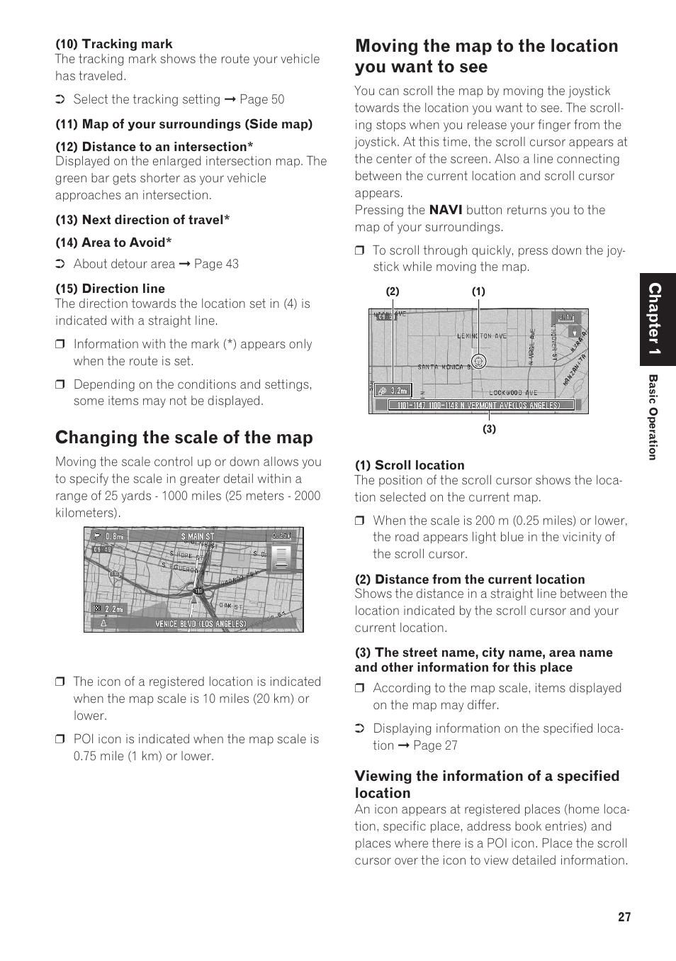 Changing the scale of the map, Moving the map to the location you want to, Moving the map to the location you want to see | Chapter 1 | Pioneer CNDV-40R User Manual | Page 29 / 120