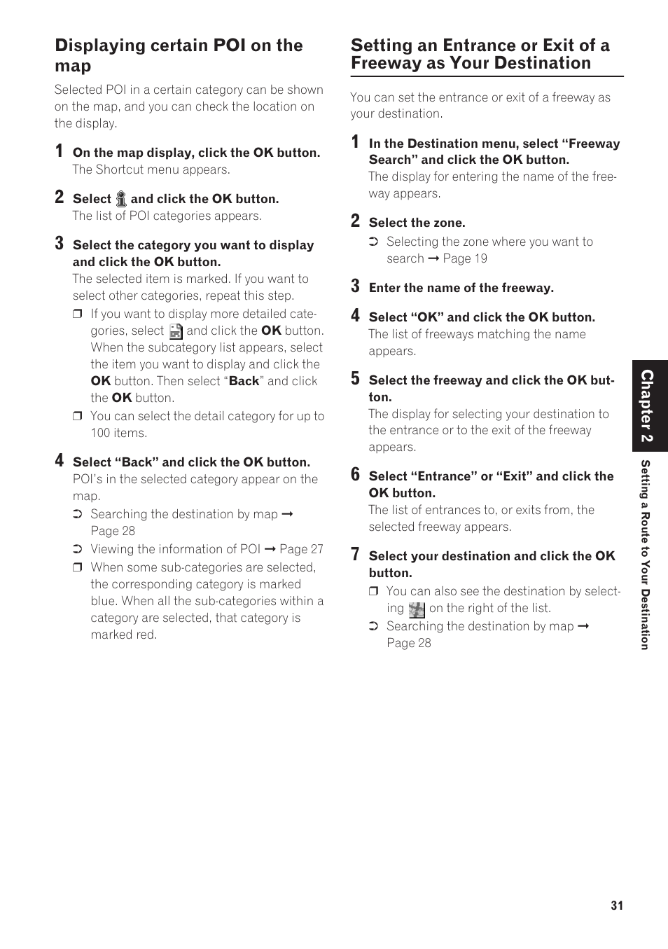 Displaying certain poi on the map, Setting an entrance or exit of a freeway as your, Destination | Pioneer CNDV-40R User Manual | Page 33 / 120