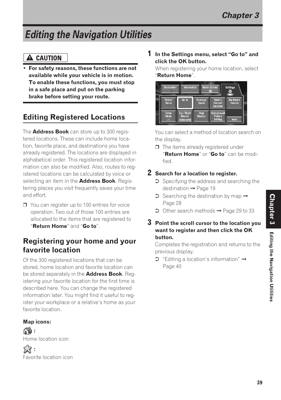 Chapter 3, Editing the navigation utilities, Editing registered locations | Registering your home and your favorite, Location, Registering your home and your favorite loca, Tion, Registering your home and your favorite location | Pioneer CNDV-40R User Manual | Page 41 / 120