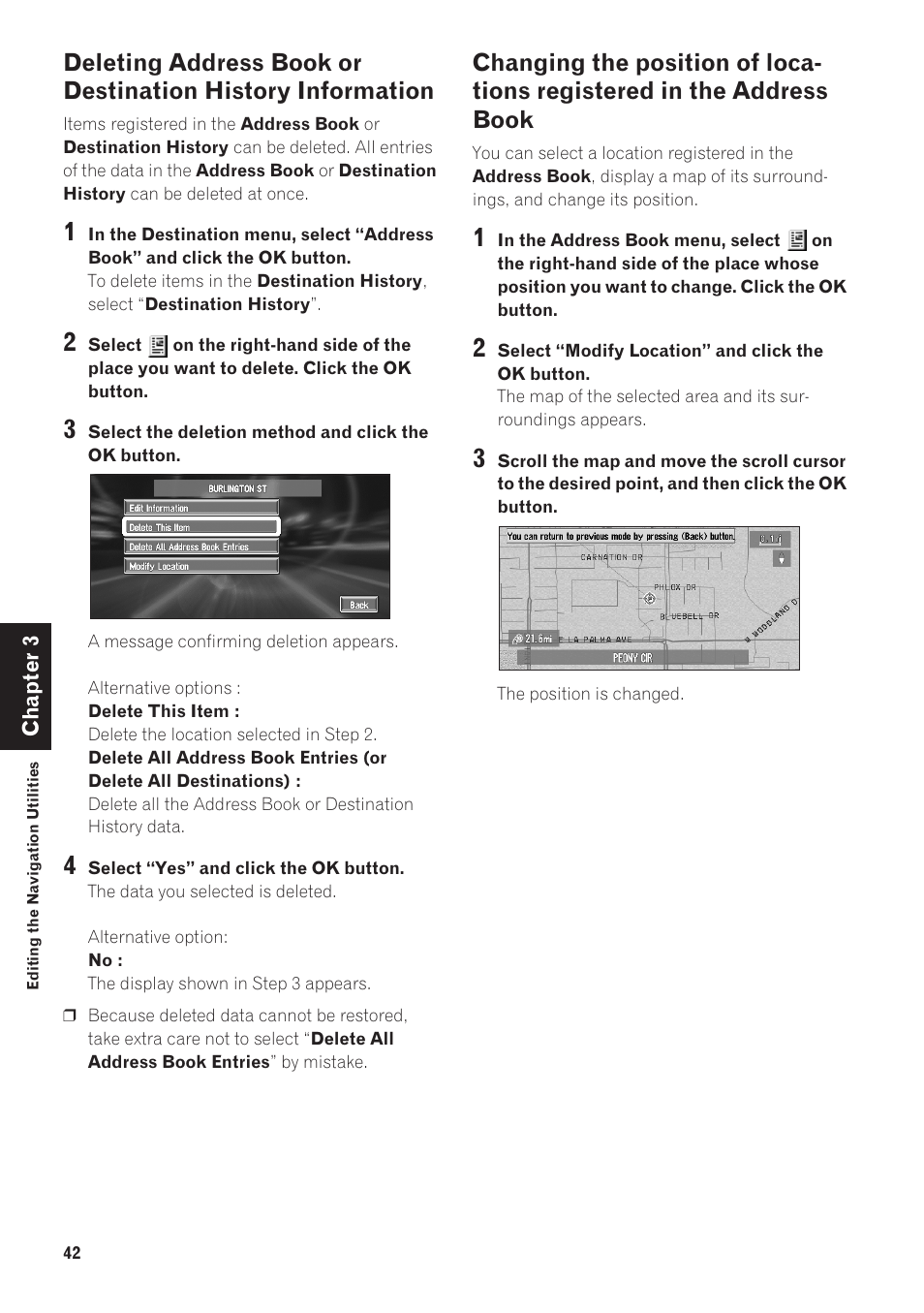Deleting address book or destination history, Information 42, Changing the position of locations registered in | The address book | Pioneer CNDV-40R User Manual | Page 44 / 120