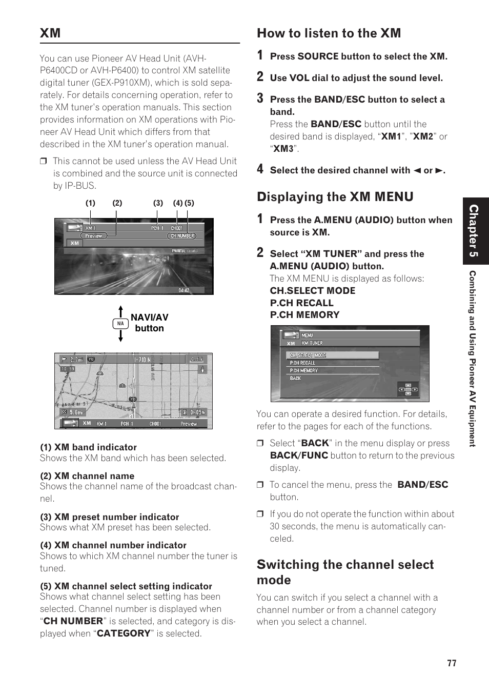 Xm 77, How to listen to the xm, Displaying the xm menu | Switching the channel select mode | Pioneer CNDV-40R User Manual | Page 79 / 120