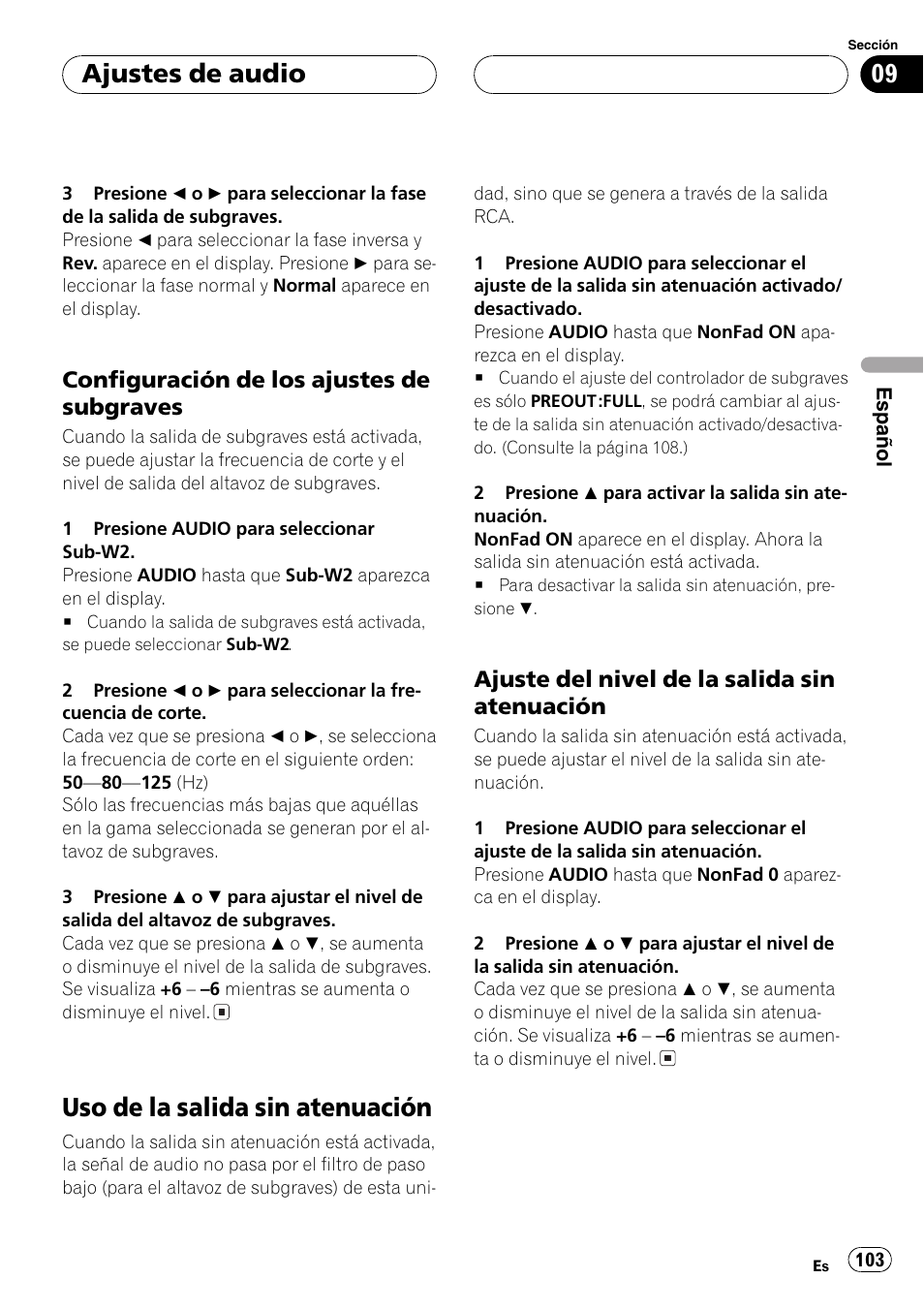 Configuración de los ajustes de, Subgraves 103, Uso de la salida sin atenuación 103 | Ajuste del nivel de la salida sin, Atenuación 103, Uso de la salida sin atenuación, Ajustes de audio, Configuración de los ajustes de subgraves, Ajuste del nivel de la salida sin atenuación | Pioneer DEH-P7500MP User Manual | Page 103 / 128