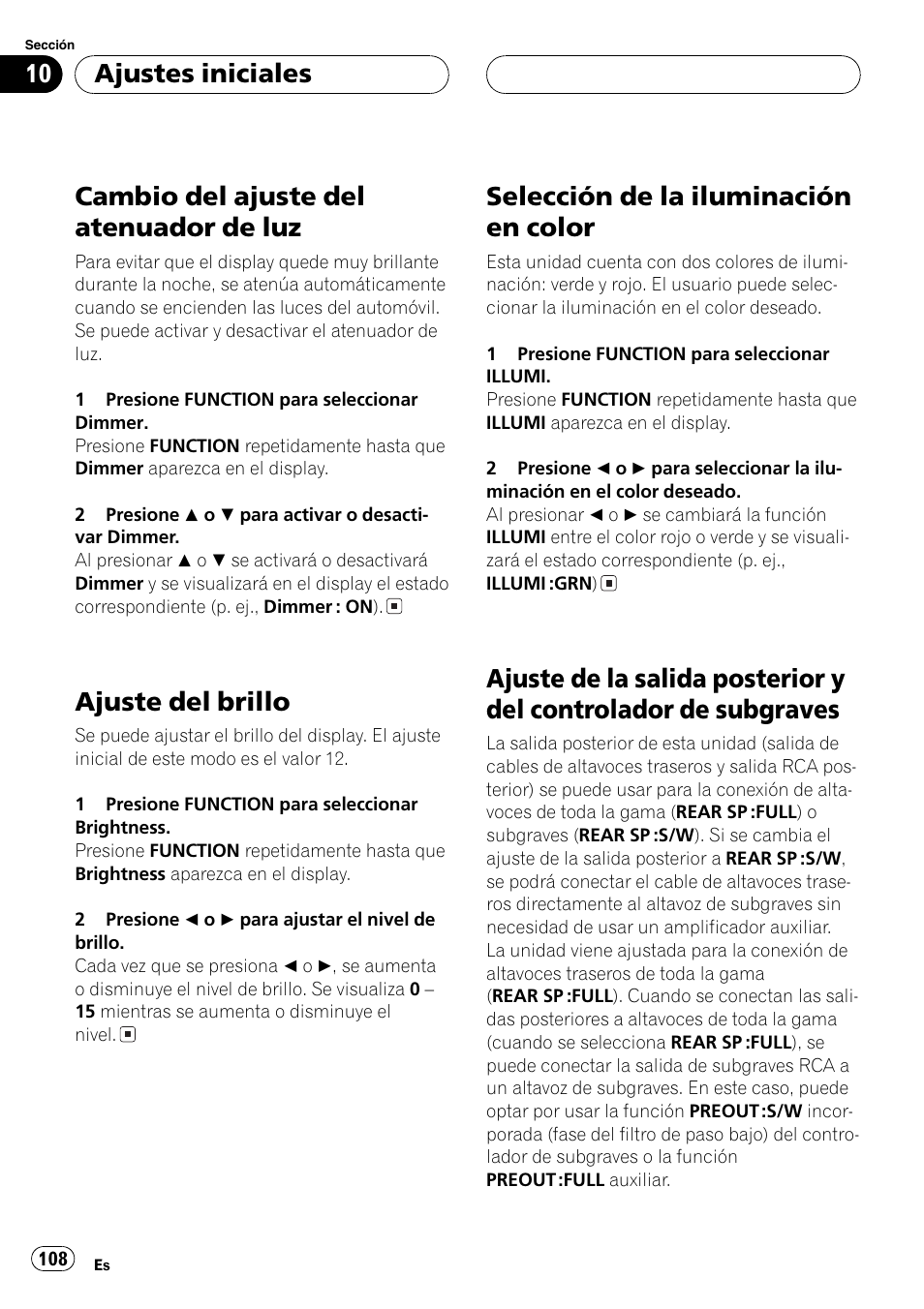 Cambio del ajuste del atenuador de luz 108, Ajuste del brillo 108, Selección de la iluminación en color 108 | Ajuste de la salida posterior y del controlador, De subgraves 108, Cambio del ajuste del atenuador de luz, Ajuste del brillo, Selección de la iluminación en color, Ajustes iniciales | Pioneer DEH-P7500MP User Manual | Page 108 / 128