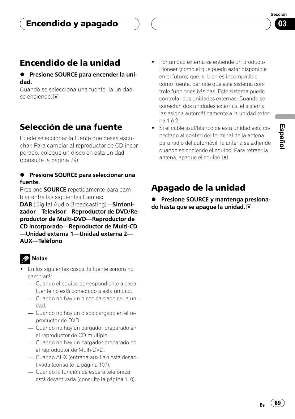 Encendido y apagado, Encendido de la unidad 69, Selección de una fuente 69 | Apagado de la unidad 69, Encendido de la unidad, Selección de una fuente, Apagado de la unidad | Pioneer DEH-P7500MP User Manual | Page 69 / 128