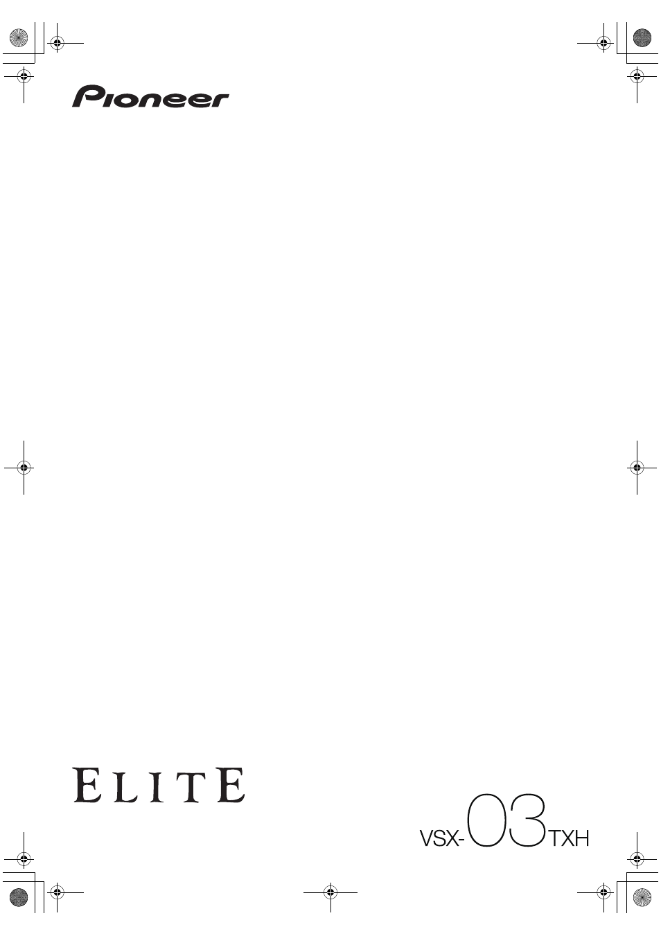 Pioneer Elite VSX-03TXH User Manual | 104 pages