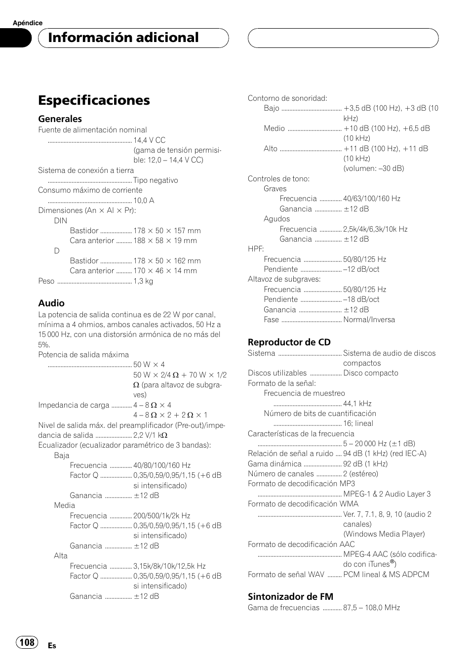 Especificaciones 108, Especificaciones, Información adicional | Generales, Audio, Reproductor de cd, Sintonizador de fm | Pioneer SUPER TUNER DEH-P5850MP User Manual | Page 108 / 166