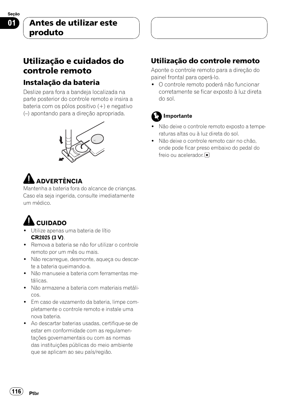Utilização e cuidados do controle, Remoto 116, Instalação da bateria 116 | Utilização do controle remoto 116, Utilização e cuidados do controle remoto, Antes de utilizar este produto, Instalação da bateria, Utilização do controle remoto | Pioneer SUPER TUNER DEH-P5850MP User Manual | Page 116 / 166