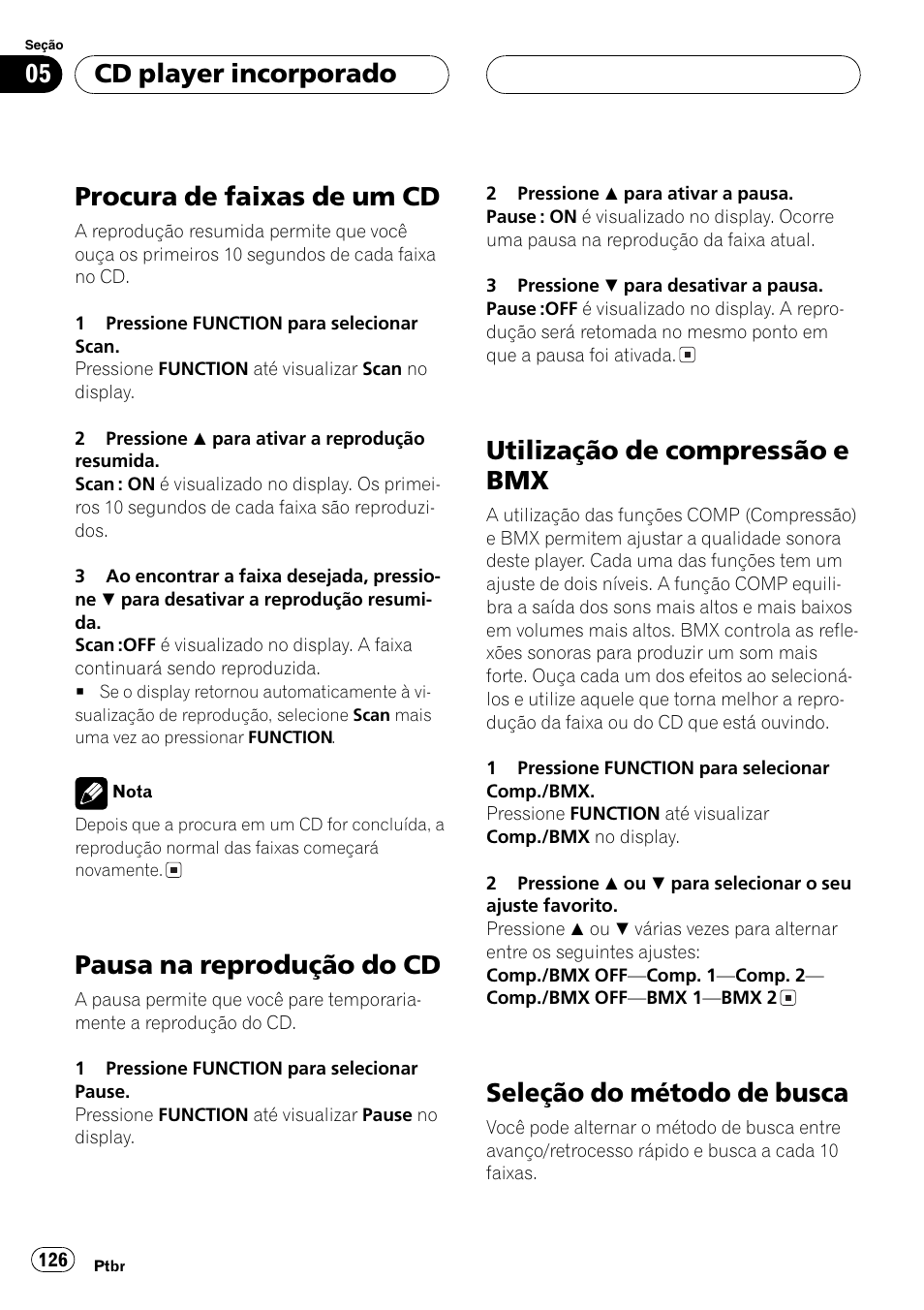 Procura de faixas de um cd 126, Pausa na reprodução do cd 126, Utilização de compressão e bmx 126 | Seleção do método de busca 126, Procura de faixas de um cd, Pausa na reprodução do cd, Utilização de compressão e bmx, Seleção do método de busca, Cd player incorporado | Pioneer SUPER TUNER DEH-P5850MP User Manual | Page 126 / 166