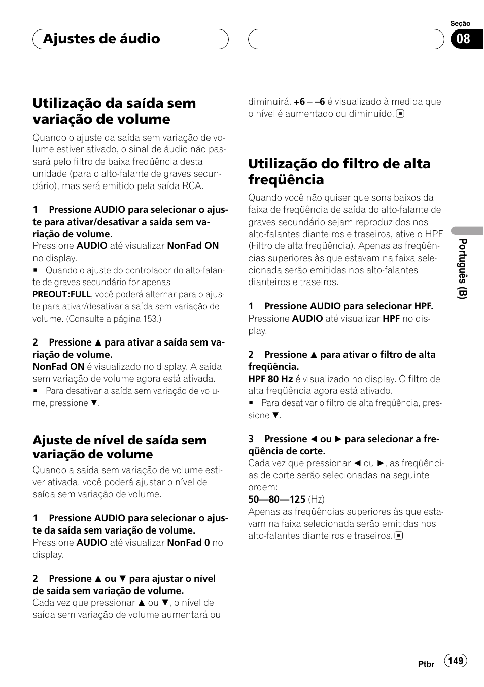 Utilização da saída sem variação de, Volume 149, Ajuste de nível de saída sem variação | De volume 149, Utilização do filtro de alta freqüência 149, Utilização da saída sem variação de volume, Utilização do filtro de alta freqüência, Ajustes de áudio | Pioneer SUPER TUNER DEH-P5850MP User Manual | Page 149 / 166