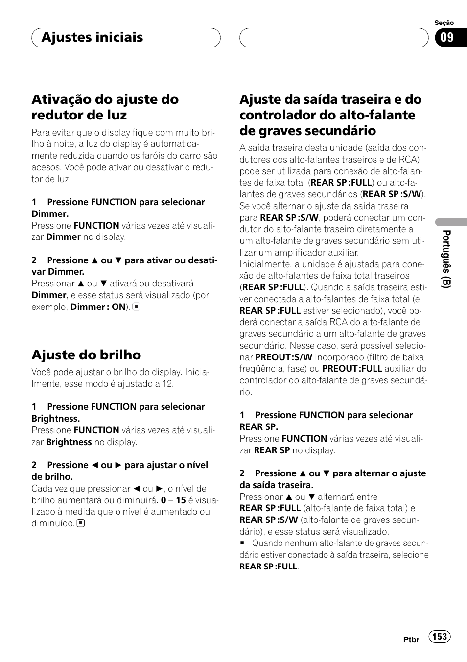 Ativação do ajuste do redutor de luz 153, Ajuste do brilho 153, Ajuste da saída traseira e do controlador do | Alto-falante de graves secundário 153, Ativação do ajuste do redutor de luz, Ajuste do brilho, Ajustes iniciais | Pioneer SUPER TUNER DEH-P5850MP User Manual | Page 153 / 166