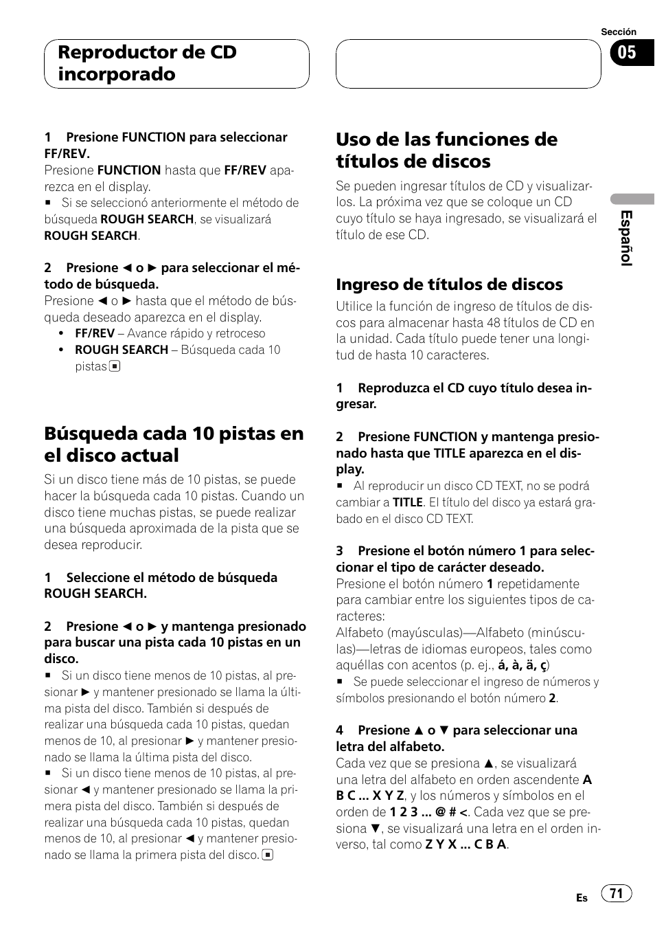 Búsqueda cada 10 pistas en el disco, Actual 71, Uso de las funciones de títulos de discos 71 | Ingreso de títulos de discos 71, Búsqueda cada 10 pistas en el disco actual, Uso de las funciones de títulos de discos, Reproductor de cd incorporado | Pioneer SUPER TUNER DEH-P5850MP User Manual | Page 71 / 166