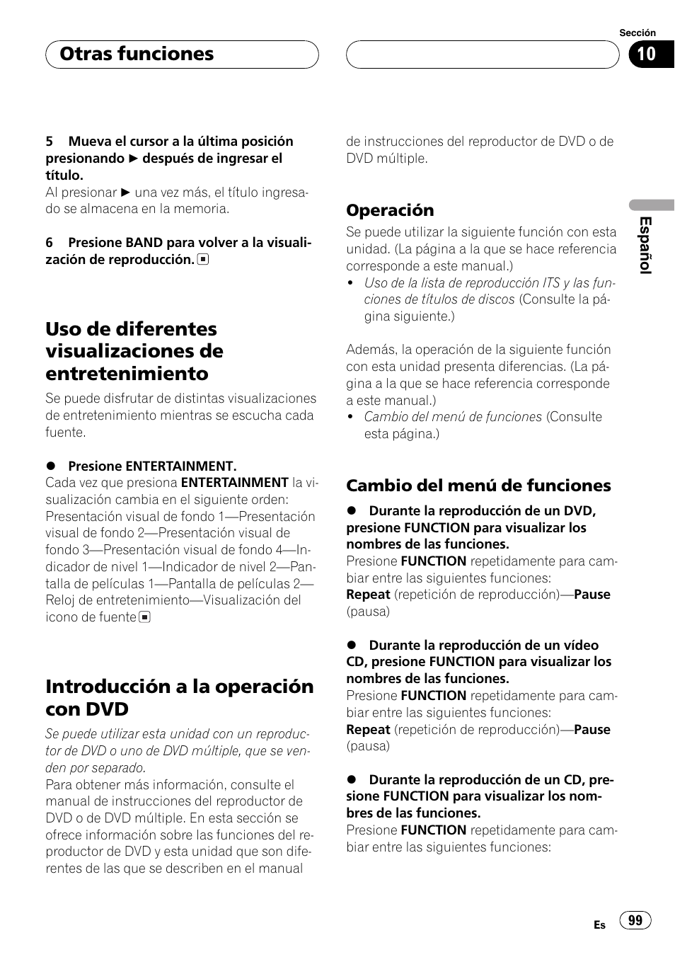 Uso de diferentes visualizaciones de, Entretenimiento 99, Introducción a la operación con dvd 99 | Operación 99, Cambio del menú de funciones 99, Introducción a la operación con dvd, Otras funciones | Pioneer SUPER TUNER DEH-P5850MP User Manual | Page 99 / 166
