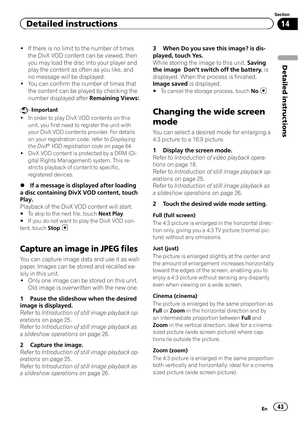 Capture an image in jpeg files, Changing the wide screen mode, Detailed instructions | Pioneer AVH P4300DVD User Manual | Page 43 / 108