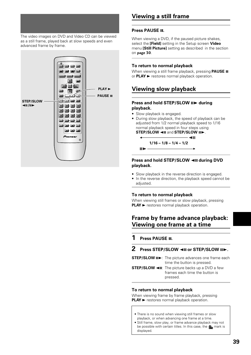 Still frame/slow play/frame advance playback, Viewing a still frame, Viewing slow playback | Adv anced functions, Dvd/video cd, Press pause 8, Press and hold step/slow e during playback, Press and hold step/slow e during dvd playback, Press step/slow e or step/slow e | Pioneer DV-434 User Manual | Page 39 / 60