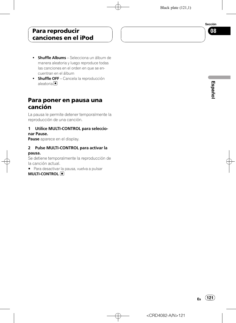 Para poner en pausa una canción, Para reproducir canciones en el ipod | Pioneer DEH-P80RS User Manual | Page 121 / 168