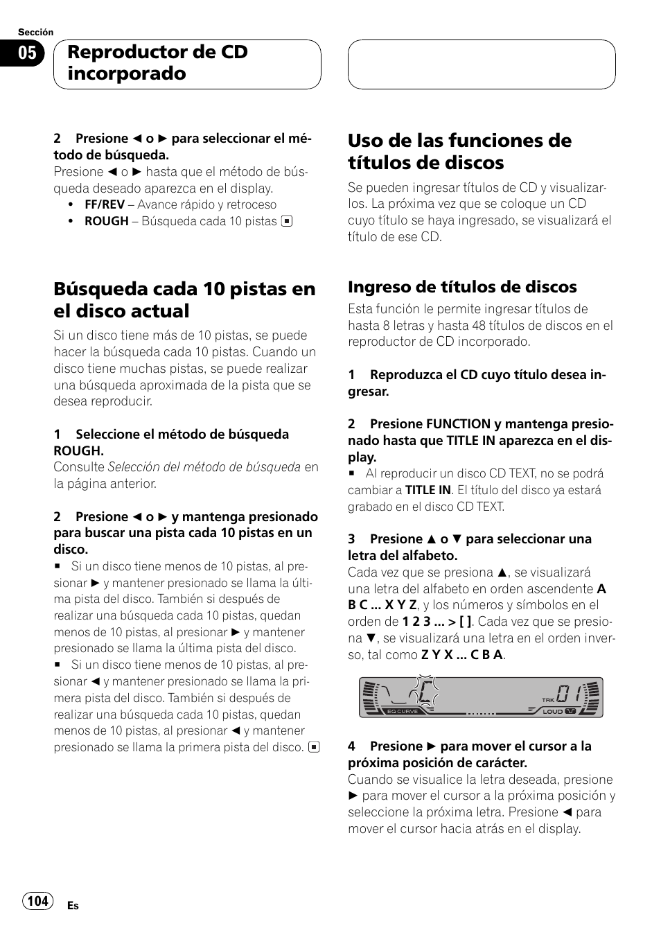 Búsqueda cada 10 pistas en el disco, Actual 104, Uso de las funciones de títulos de | Discos 104, Ingreso de títulos de discos 104, Búsqueda cada 10 pistas en el disco actual, Uso de las funciones de títulos de discos, Reproductor de cd incorporado | Pioneer DEH P4500MP User Manual | Page 104 / 136