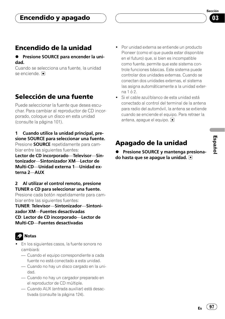 Encendido y apagado, Encendido de la unidad 97, Selección de una fuente 97 | Apagado de la unidad 97, Encendido de la unidad, Selección de una fuente, Apagado de la unidad | Pioneer DEH P4500MP User Manual | Page 97 / 136