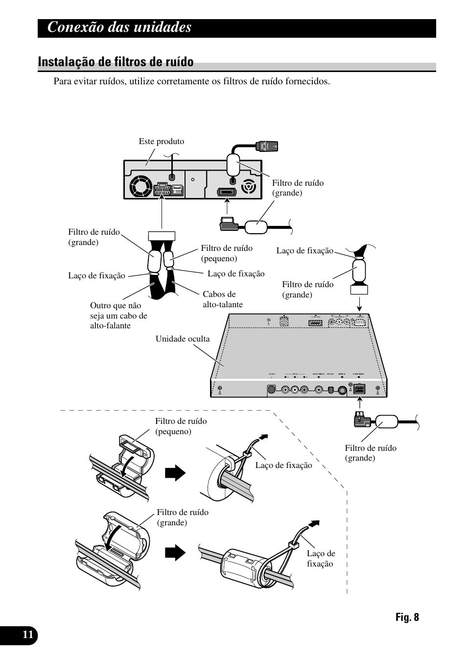 Instalação de filtros de ruído, Conexão das unidades | Pioneer AVH-P7550DVD User Manual | Page 44 / 52
