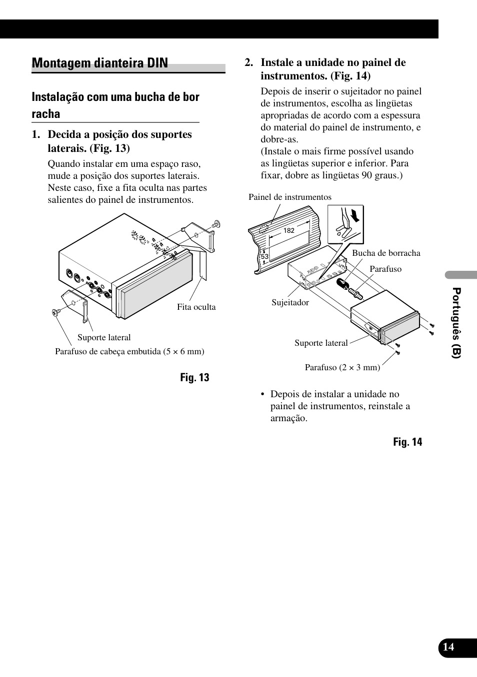 Montagem dianteira din, Instalação com uma bucha de bor racha | Pioneer AVH-P7550DVD User Manual | Page 47 / 52