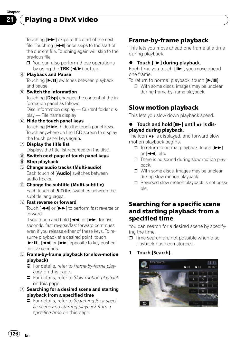 Frame-by-frame playback 126, Slow motion playback 126, Searching for a specific scene and | Starting playback from a specified time, Playing a divx video, Frame-by-frame playback, Slow motion playback | Pioneer SUPER TUNER AVIC-Z110BT User Manual | Page 126 / 211