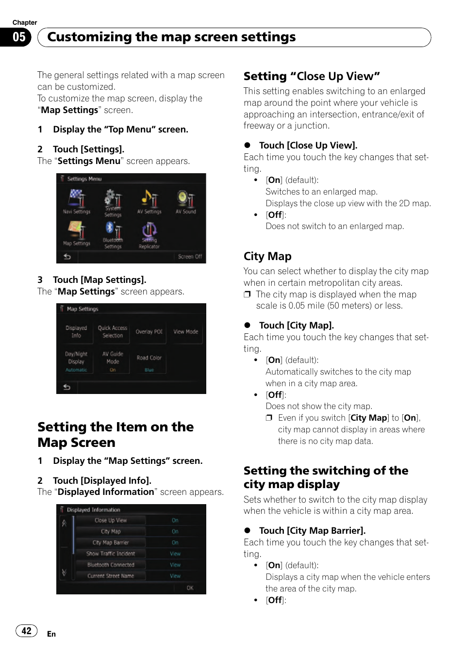 Setting “close up view” 42, City map 42, Setting the switching of the city map | Display, Setting the item on the map screen, Customizing the map screen settings, Setting “close up view, City map, Setting the switching of the city map display | Pioneer SUPER TUNER AVIC-Z110BT User Manual | Page 42 / 211