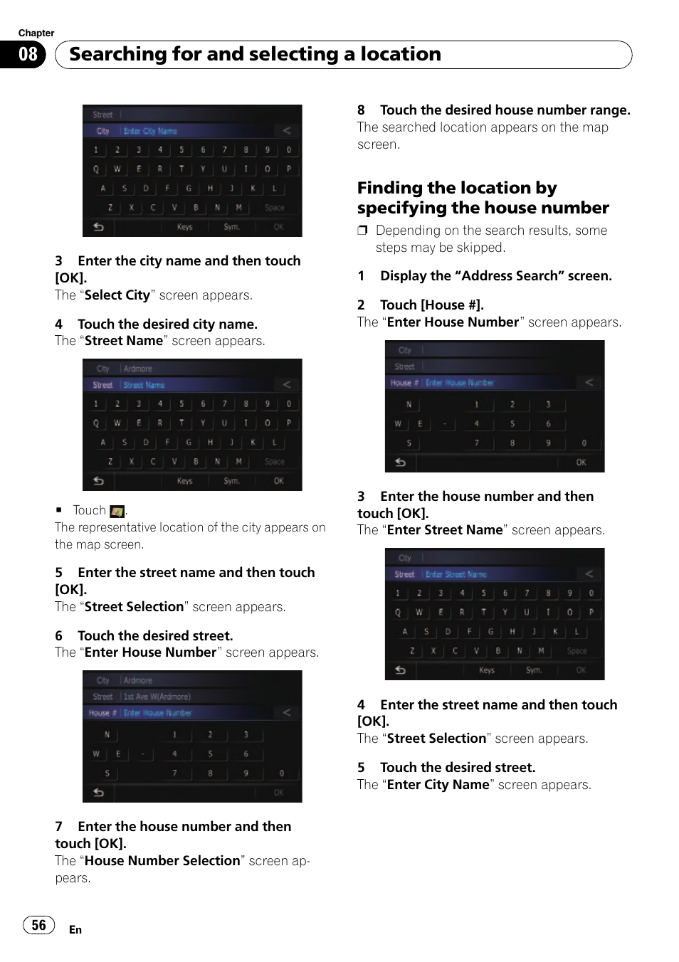 Finding the location by specifying the, House number, Searching for and selecting a location | Pioneer SUPER TUNER AVIC-Z110BT User Manual | Page 56 / 211