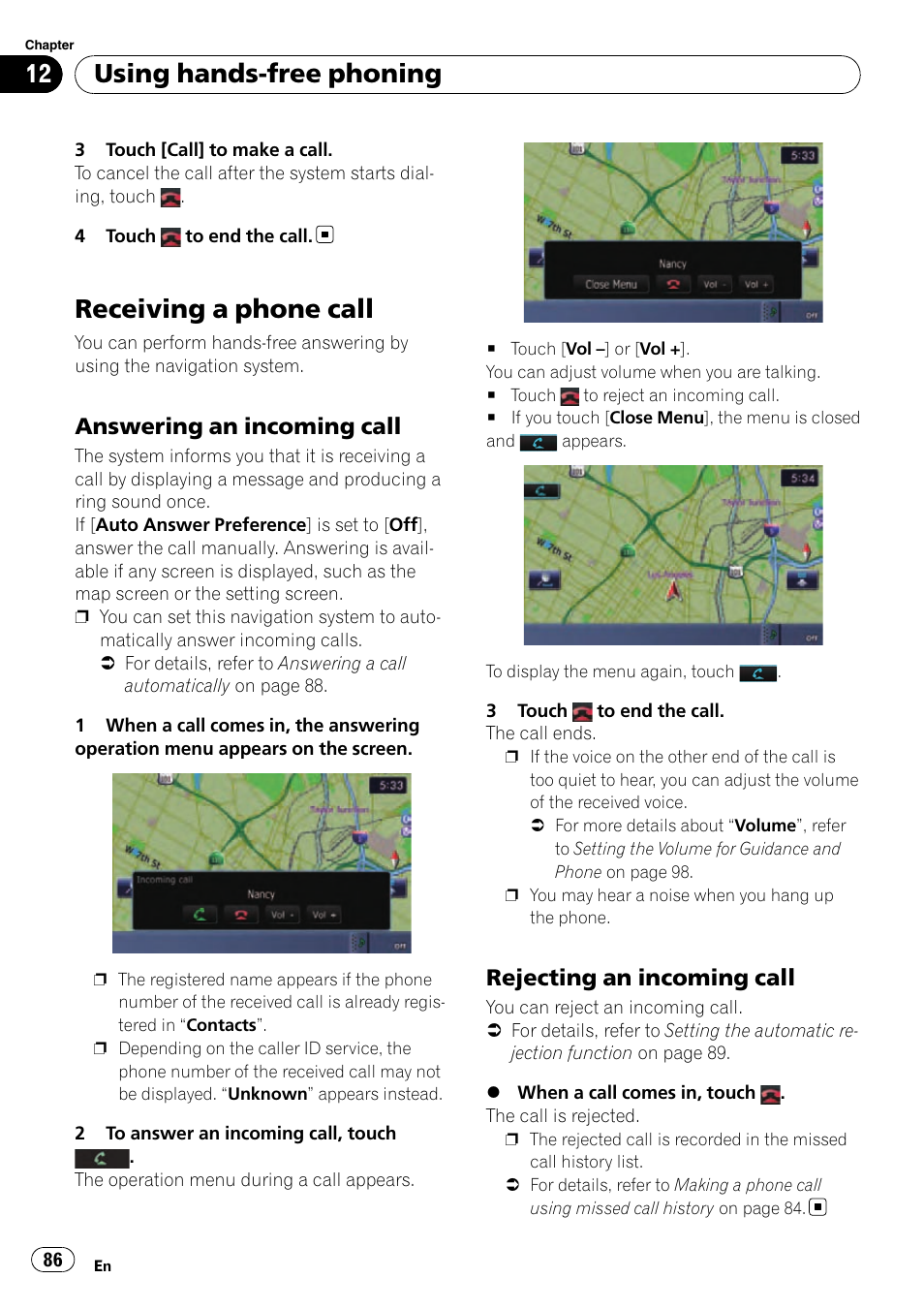 Receiving a phone call, Answering an incoming call 86, Rejecting an incoming call 86 | Using hands-free phoning, Answering an incoming call, Rejecting an incoming call | Pioneer SUPER TUNER AVIC-Z110BT User Manual | Page 86 / 211