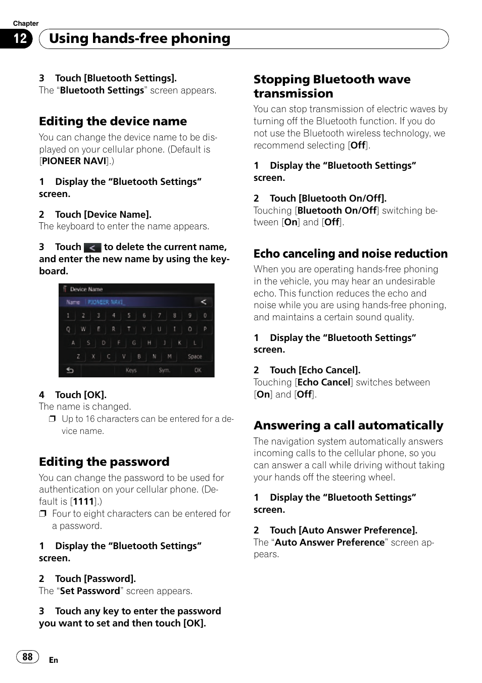 Editing the device name 88, Editing the password 88, Stopping bluetooth wave | Transmission, Echo canceling and noise, Reduction, Answering a call automatically 88, Answering a call, Using hands-free phoning, Editing the device name | Pioneer SUPER TUNER AVIC-Z110BT User Manual | Page 88 / 211