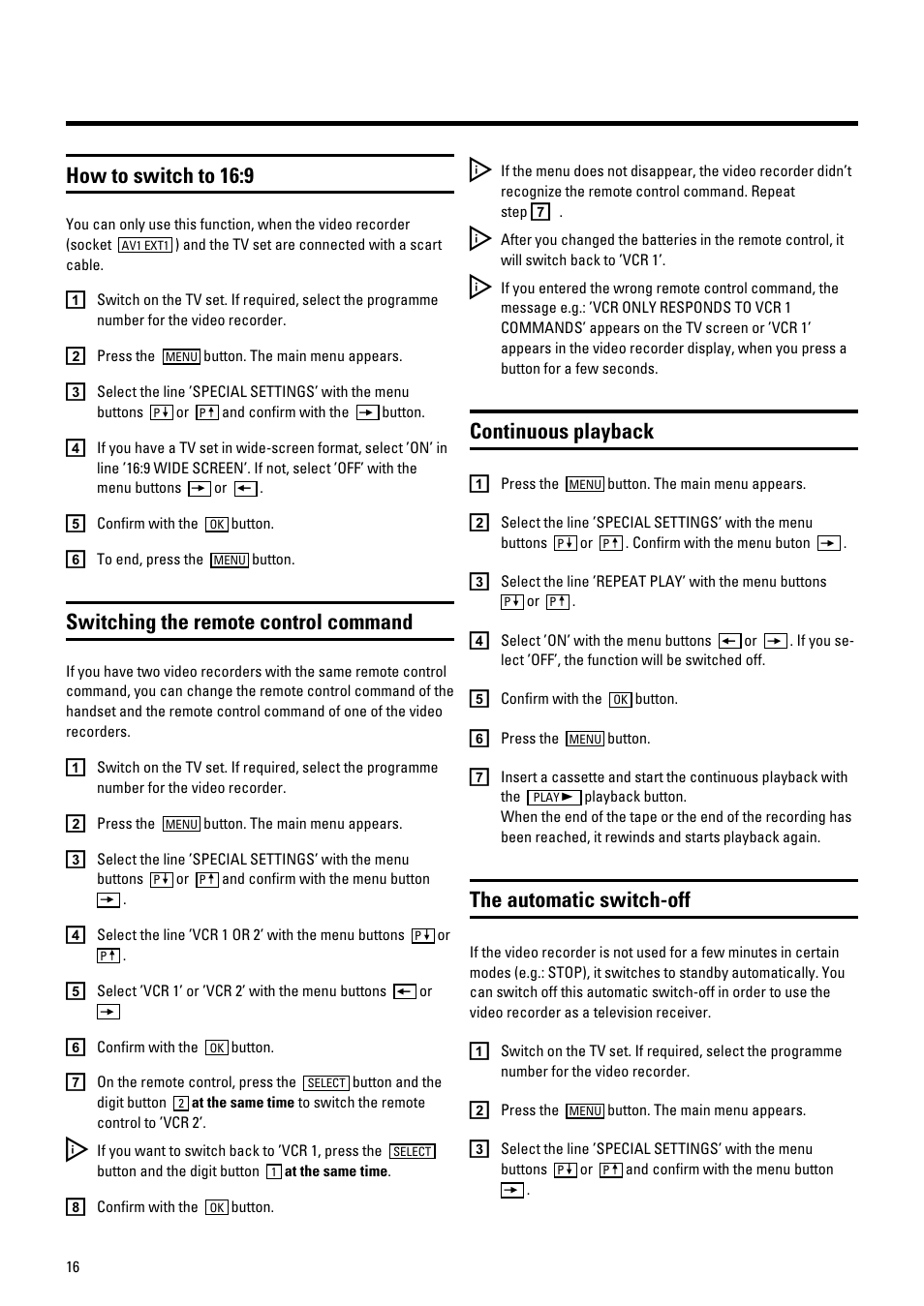 How to switch to 16:9, Switching the remote control command, Continuous playback | The automatic switch-off | Pioneer VR805/07 User Manual | Page 16 / 24