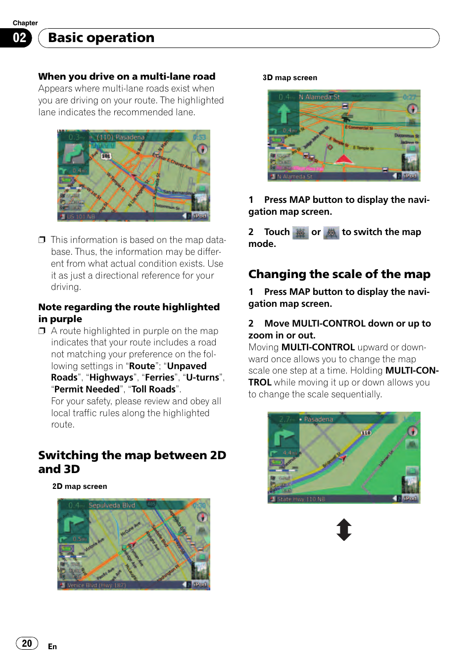 Switching the map between 2d and, Changing the scale of the map 20, Switching the map | Basic operation, Switching the map between 2d and 3d, Changing the scale of the map | Pioneer AVIC F500BT User Manual | Page 20 / 129