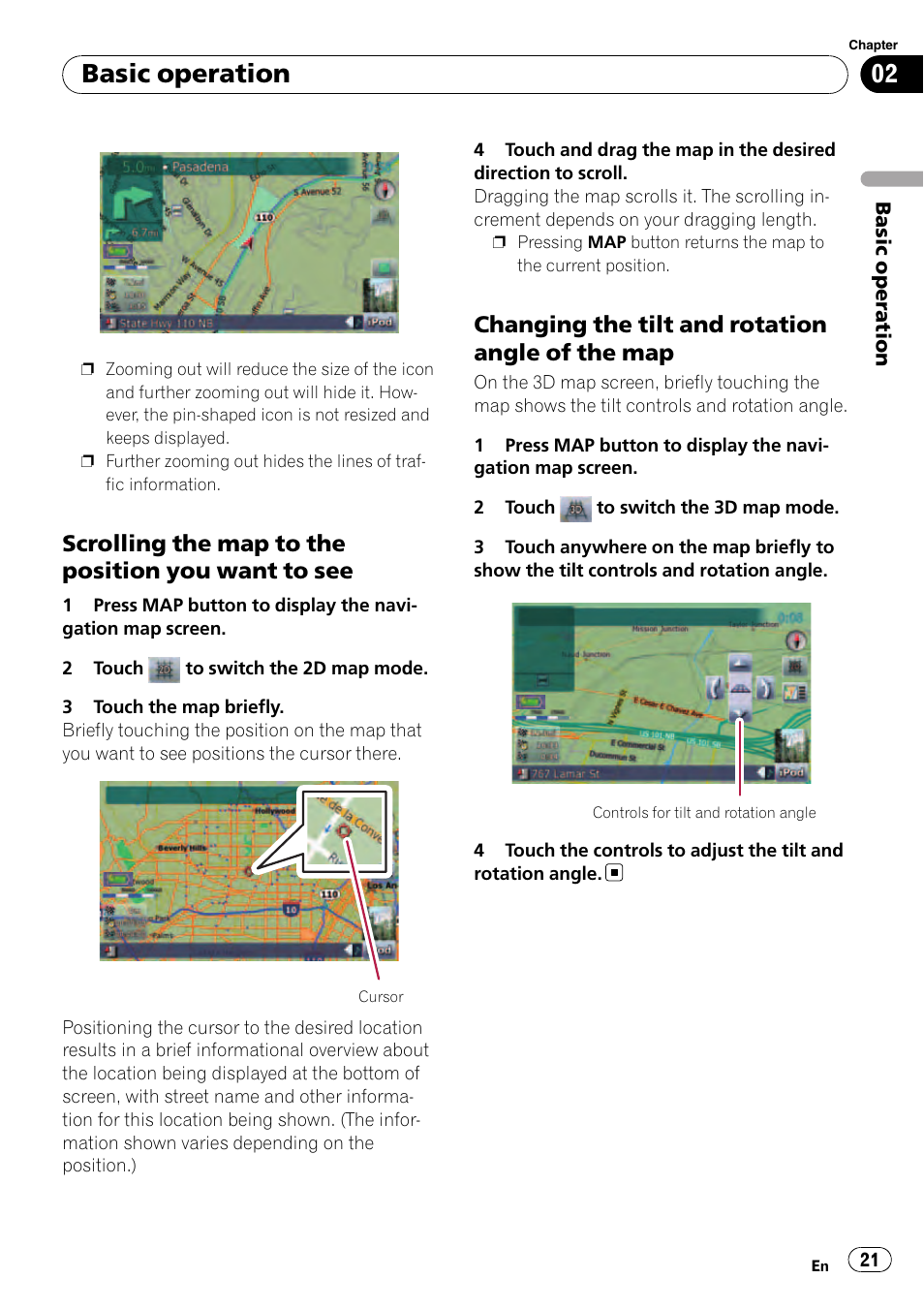 Scrolling the map to the position you, Want to see, Changing the tilt and rotation angle of | The map, Basic operation, Scrolling the map to the position you want to see, Changing the tilt and rotation angle of the map | Pioneer AVIC F500BT User Manual | Page 21 / 129