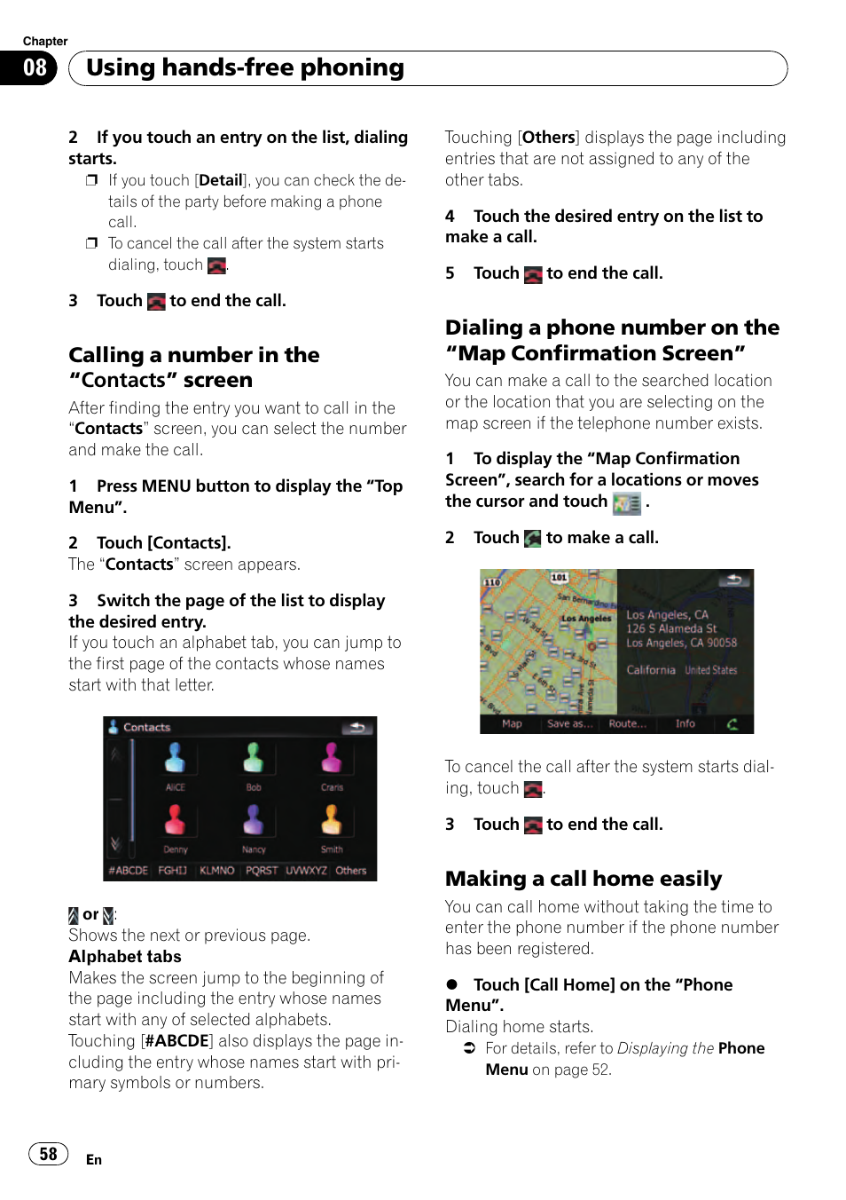 Calling a number in the “contacts, Screen, Dialing a phone number on the “map | Confirmation screen, Making a call home easily 58, Using hands-free phoning, Calling a number in the “contacts” screen, Making a call home easily | Pioneer AVIC F500BT User Manual | Page 58 / 129