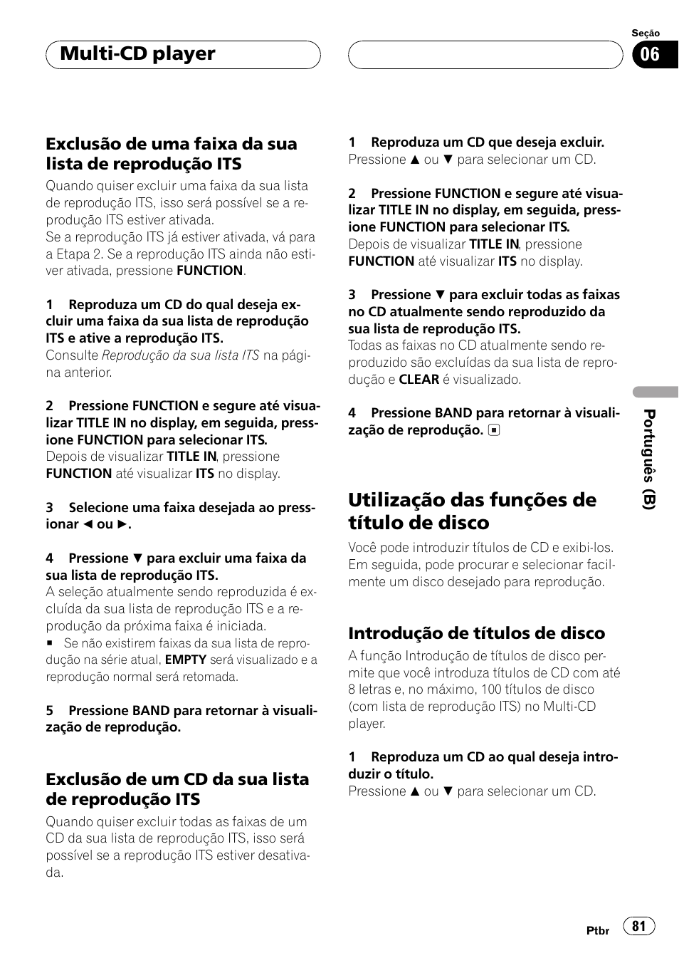 Exclusão de uma faixa da sua lista de, Reprodução its 81, Exclusão de um cd da sua lista de | Utilização das funções de título de disco 81, Introdução de títulos de disco 81, Utilização das funções de título de disco, Multi-cd player | Pioneer Super Tuner III D DEH-P2550 User Manual | Page 81 / 96