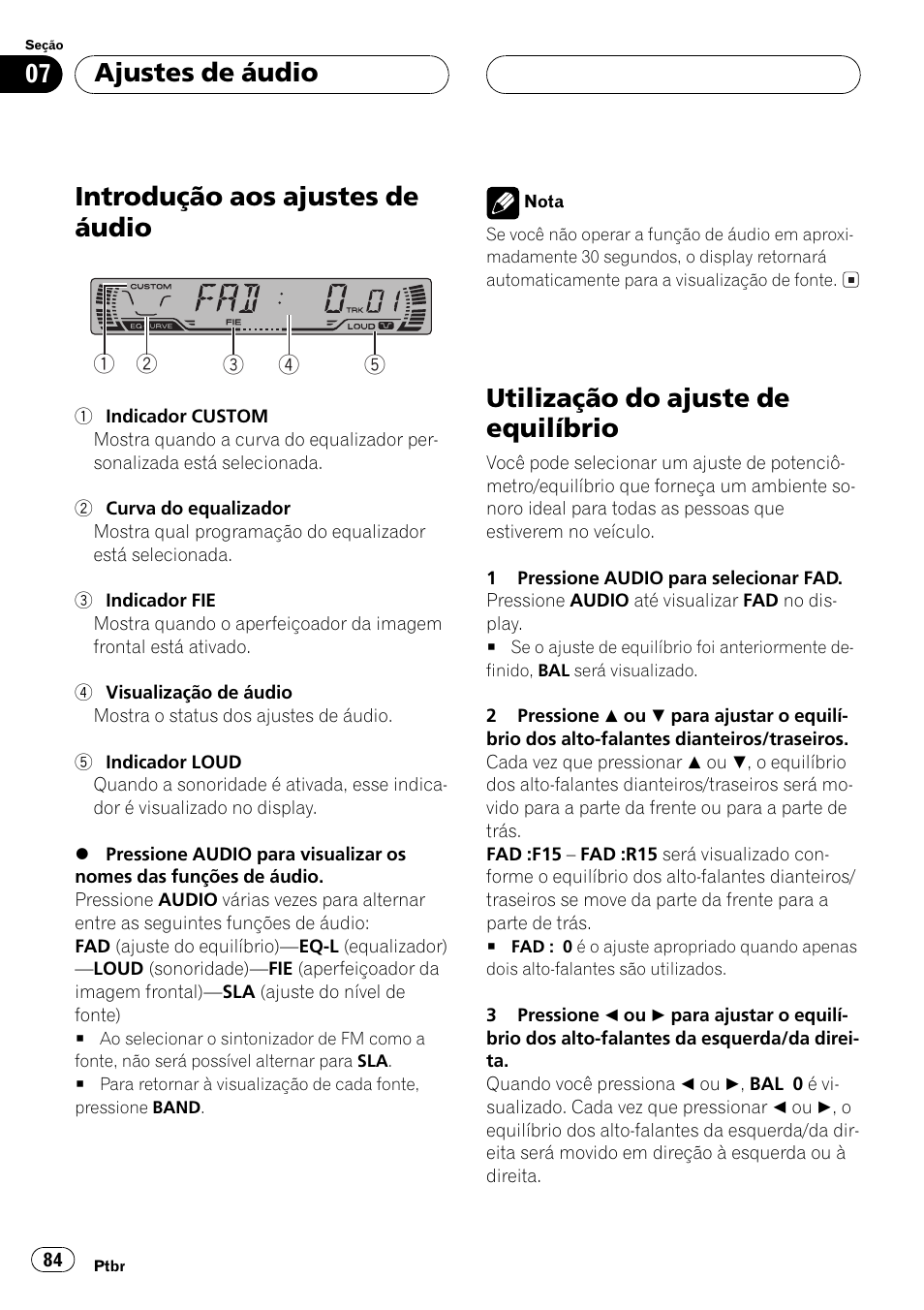 Ajustes de áudio, Introdução aos ajustes de áudio 84, Utilização do ajuste de equilíbrio 84 | Introdução aos ajustes de áudio, Utilização do ajuste de equilíbrio | Pioneer Super Tuner III D DEH-P2550 User Manual | Page 84 / 96