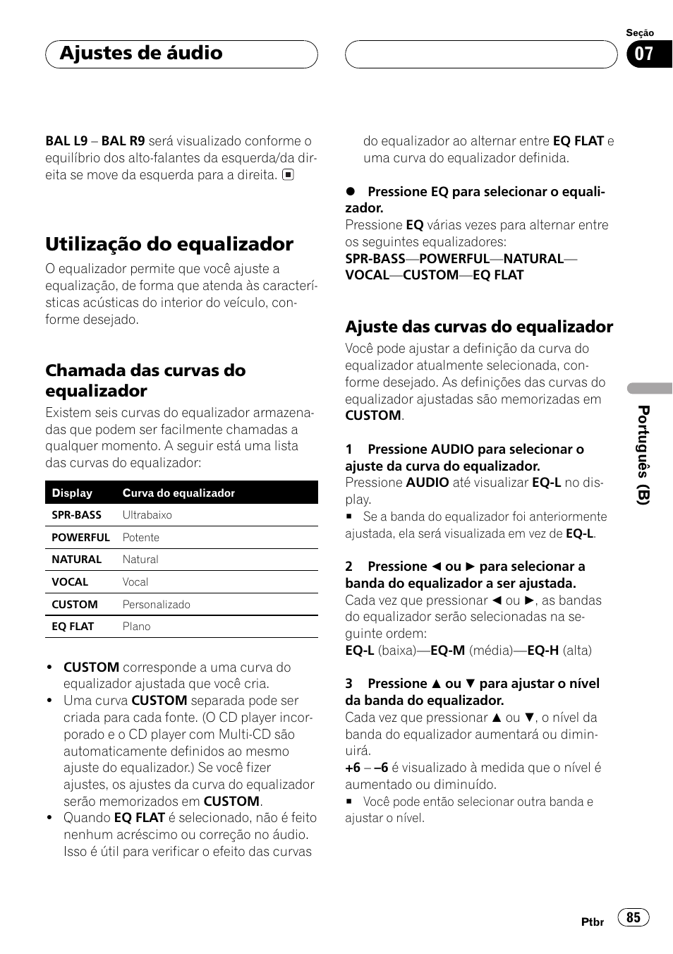 Utilização do equalizador 85, Chamada das curvas do, Equalizador 85 | Ajuste das curvas do equalizador 85, Utilização do equalizador, Ajustes de áudio, Chamada das curvas do equalizador, Ajuste das curvas do equalizador | Pioneer Super Tuner III D DEH-P2550 User Manual | Page 85 / 96