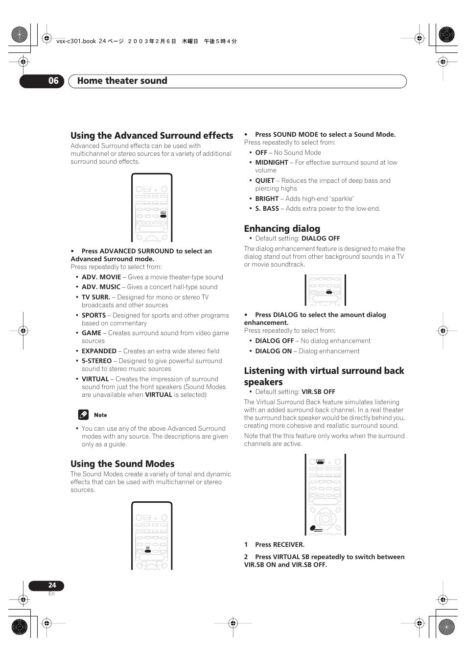 Using the advanced surround effects, Using the sound modes, Enhancing dialog | Listening with virtual surround back speakers, Home theater sound 06, Press repeatedly to select from, Adv. movie, Gives a movie theater-type sound, Adv. music, Gives a concert hall-type sound | Pioneer VSX-C301 User Manual | Page 24 / 44