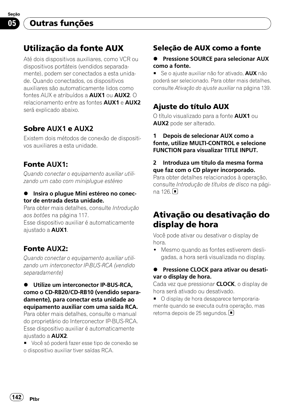 Outras funções utilização da fonte aux, Sobre aux1 e aux2 142, Fonte aux1: 142 | Fonte aux2: 142, Seleção de aux como a fonte 142, Ajuste do título aux 142, Ativação ou desativação do display de, Hora, Utilização da fonte aux, Ativação ou desativação do display de hora | Pioneer DEH-P4050UB User Manual | Page 142 / 167