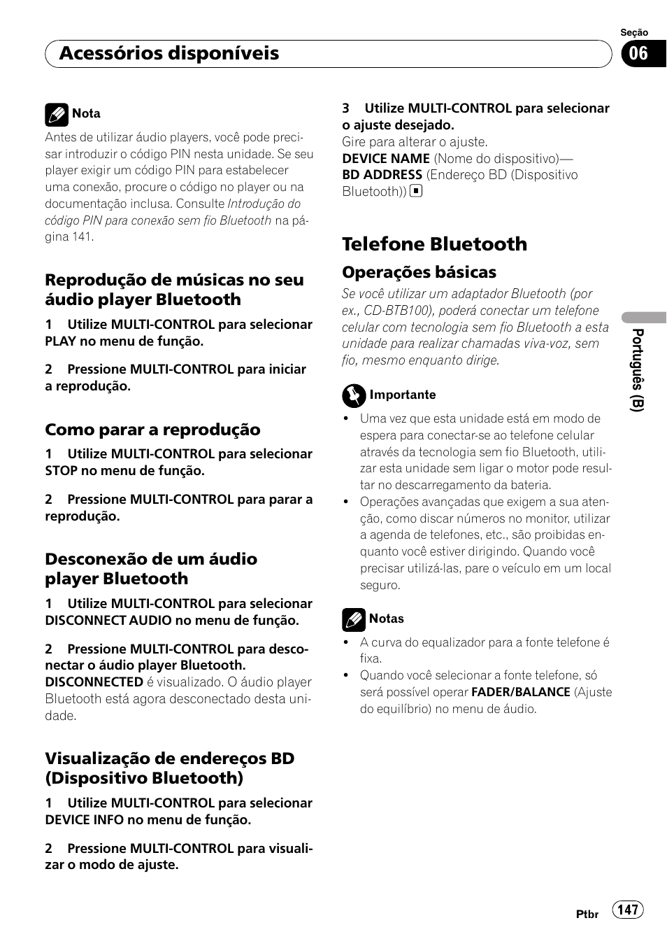 Reprodução de músicas no seu áudio, Player bluetooth, Como parar a reprodução 147 | Desconexão de um áudio player, Bluetooth, Visualização de endereços bd, Dispositivo bluetooth), Telefone bluetooth, Operações básicas 147, Acessórios disponíveis | Pioneer DEH-P4050UB User Manual | Page 147 / 167