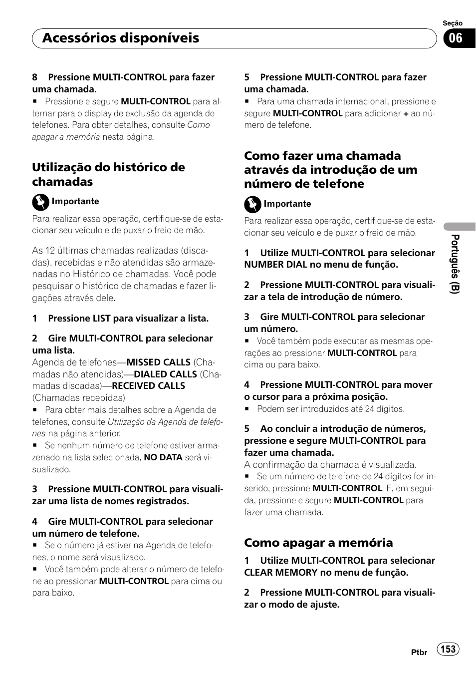 Utilização do histórico de, Chamadas, Como fazer uma chamada através da | Introdução de um número de telefone, Como apagar a memória 153, Acessórios disponíveis, Utilização do histórico de chamadas, Como apagar a memória | Pioneer DEH-P4050UB User Manual | Page 153 / 167