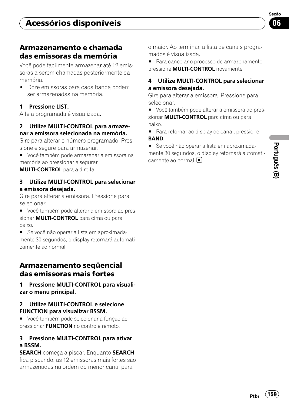 Armazenamento e chamada das, Emissoras da memória, Armazenamento seqüencial das | Emissoras mais fortes, Acessórios disponíveis, Armazenamento e chamada das emissoras da memória, Armazenamento seqüencial das emissoras mais fortes | Pioneer DEH-P4050UB User Manual | Page 159 / 167
